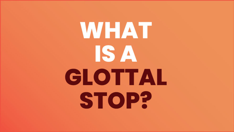 what-is-a-glottal-stop